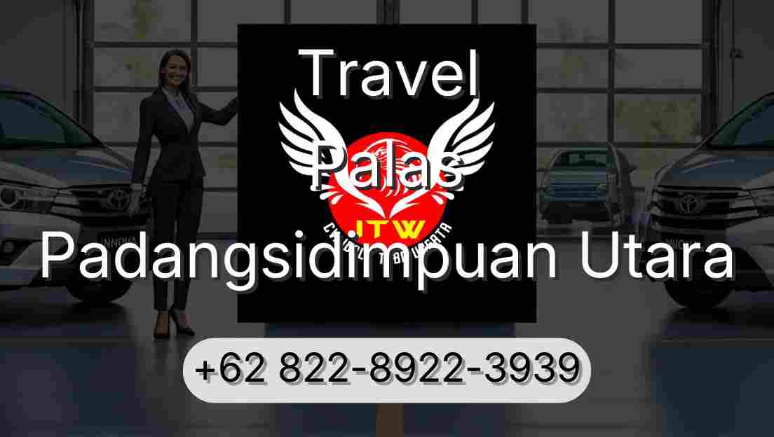 Travel Palas Padangsidimpuan Utara