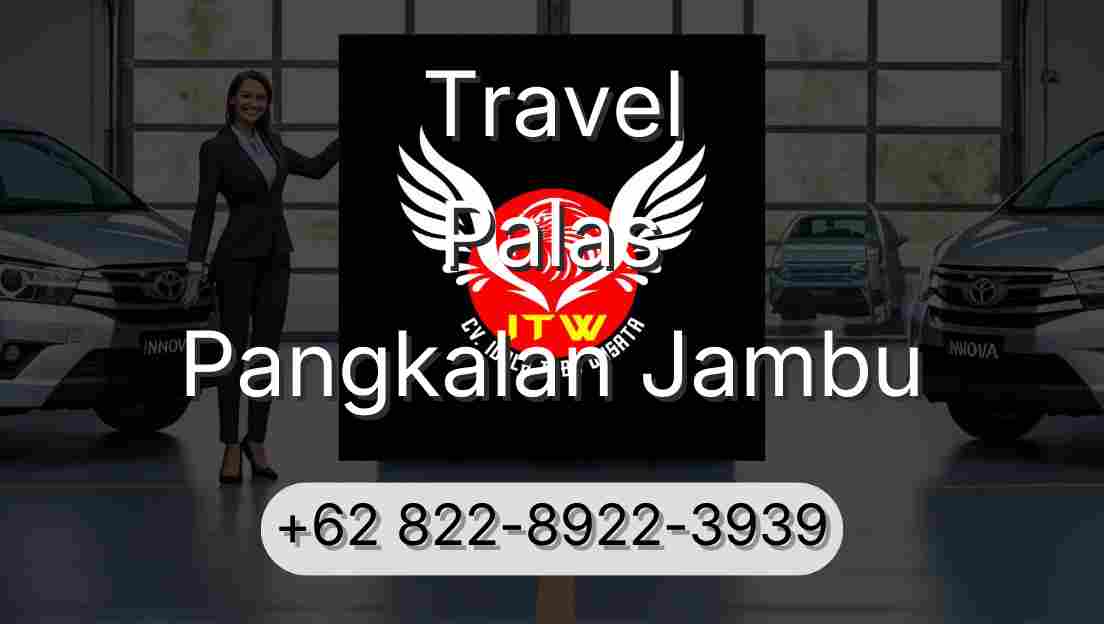 Travel Palas Pangkalan Jambu