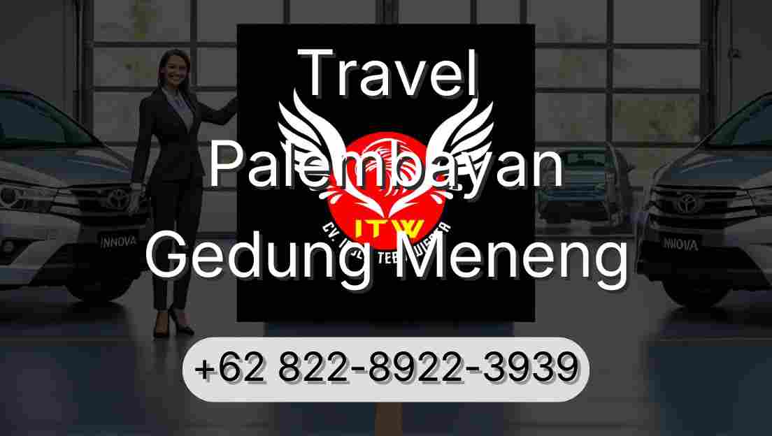 Travel Palembayan Gedung Meneng