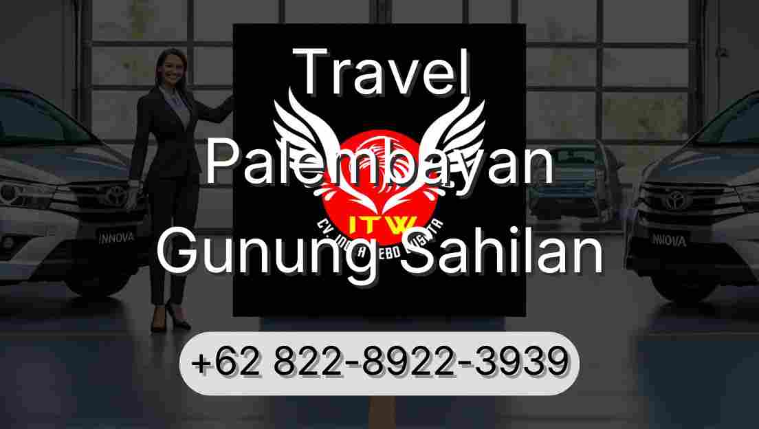 Travel Palembayan Gunung Sahilan