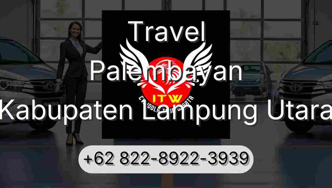 Travel Palembayan Kabupaten Lampung Utara
