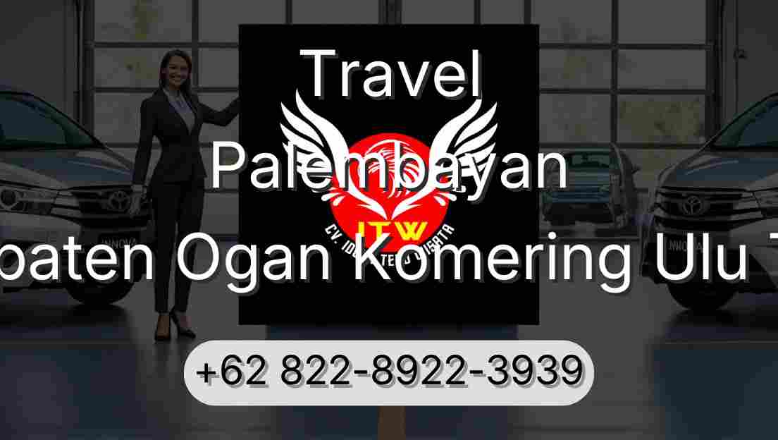 Travel Palembayan Kabupaten Ogan Komering Ulu Timur