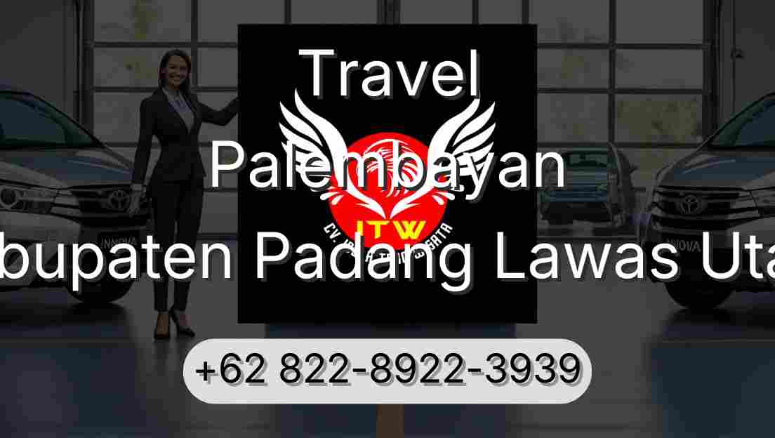 Travel Palembayan Kabupaten Padang Lawas Utara