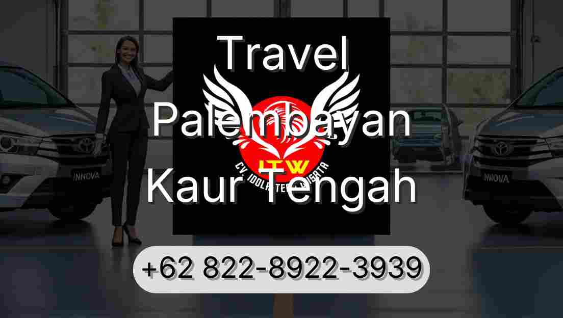 Travel Palembayan Kaur Tengah