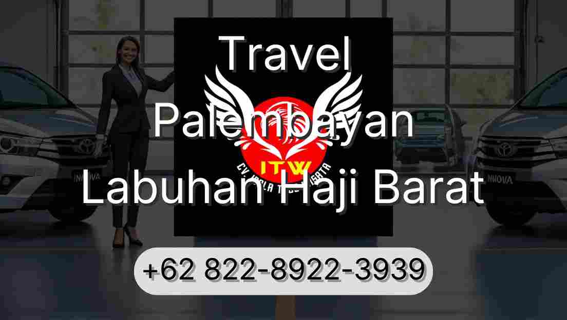 Travel Palembayan Labuhan Haji Barat