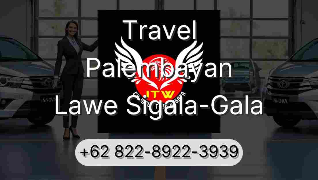 Travel Palembayan Lawe Sigala-Gala