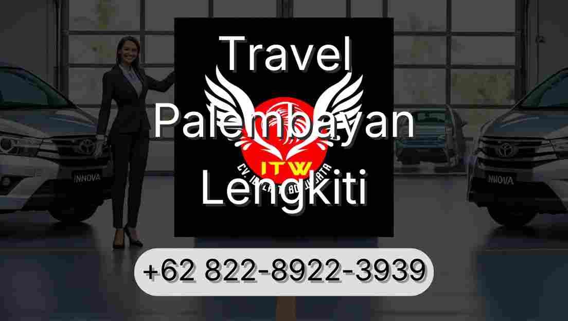 Travel Palembayan Lengkiti