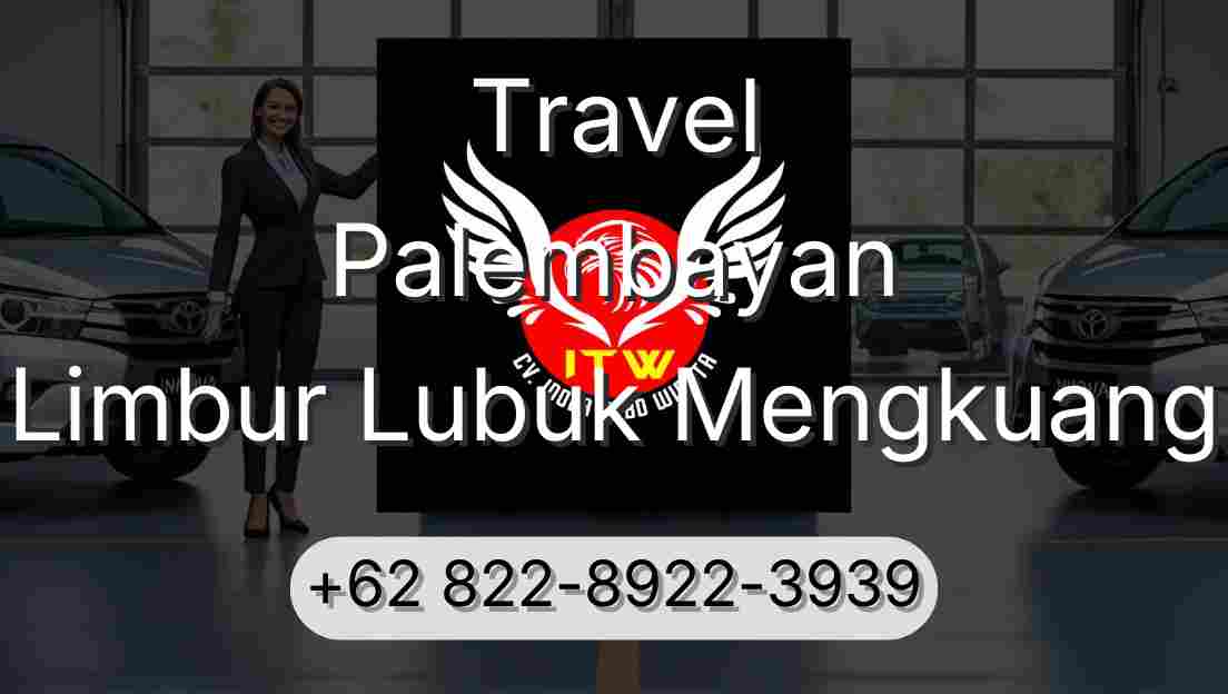 Travel Palembayan Limbur Lubuk Mengkuang