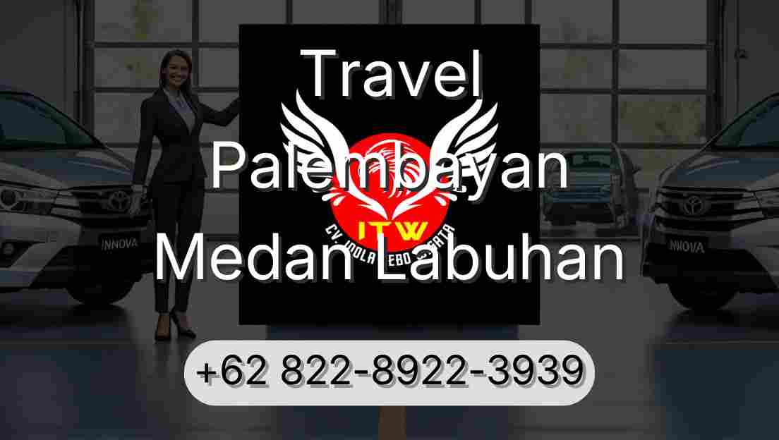 Travel Palembayan Medan Labuhan