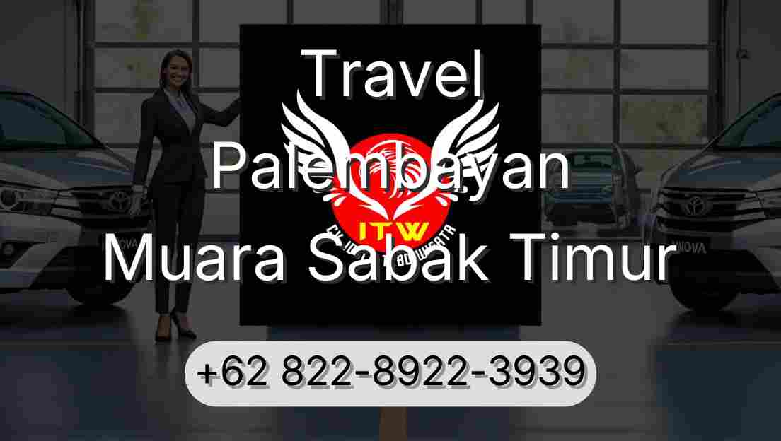 Travel Palembayan Muara Sabak Timur