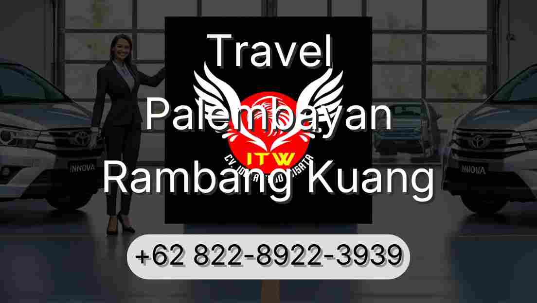 Travel Palembayan Rambang Kuang