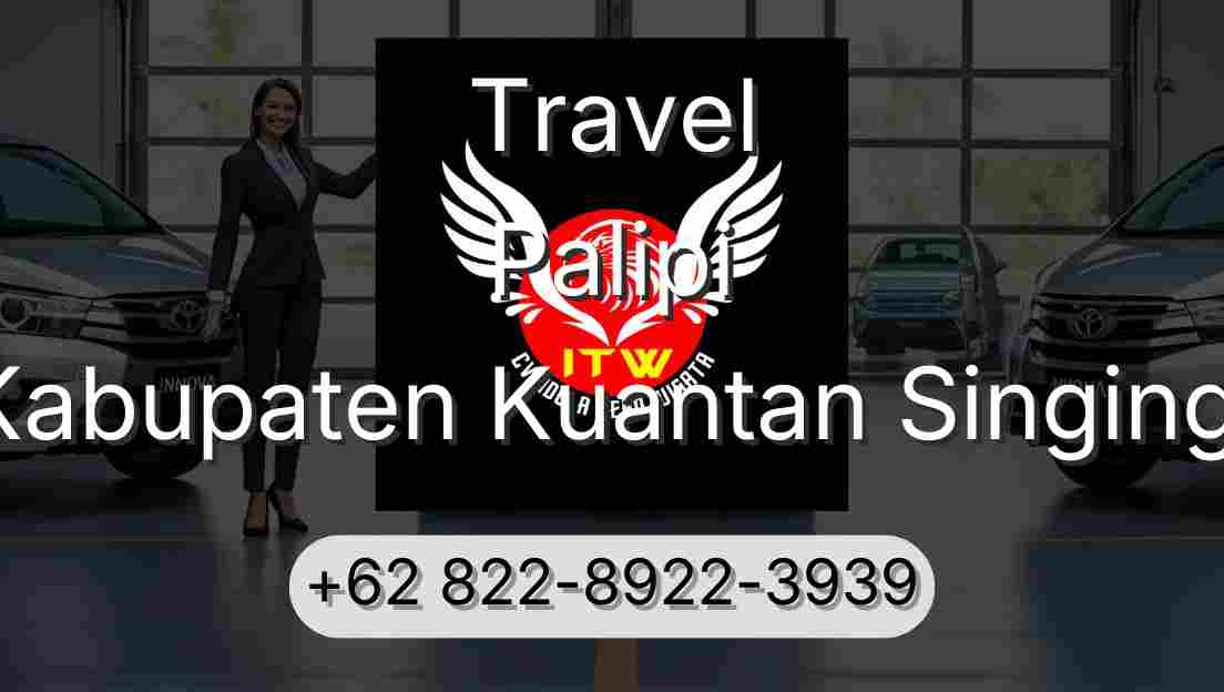 Travel Palipi Kabupaten Kuantan Singingi