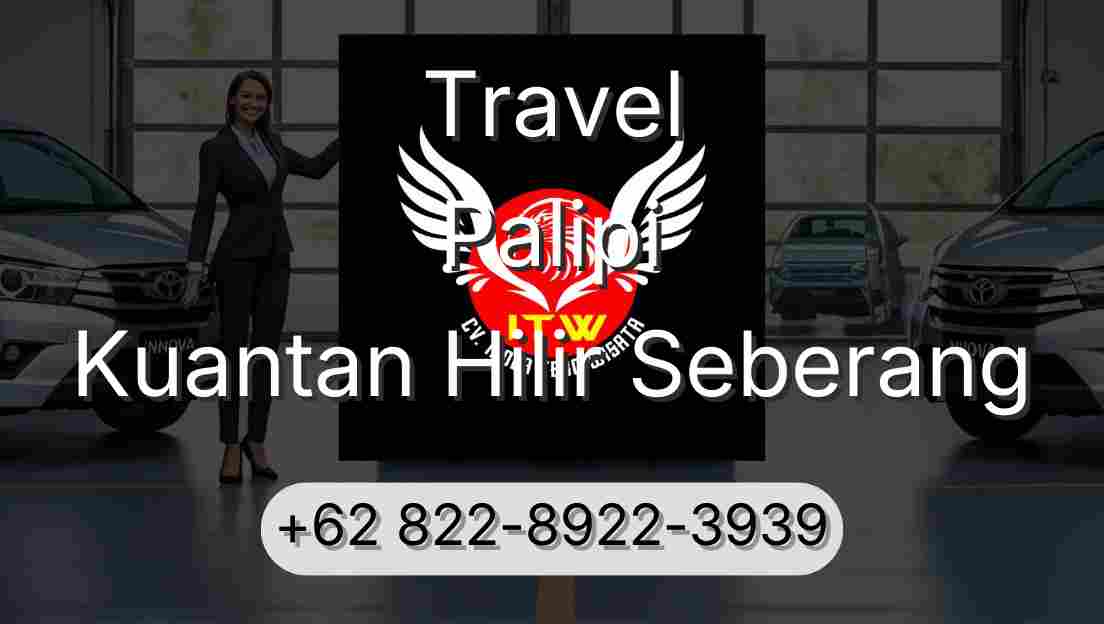 Travel Palipi Kuantan Hilir Seberang