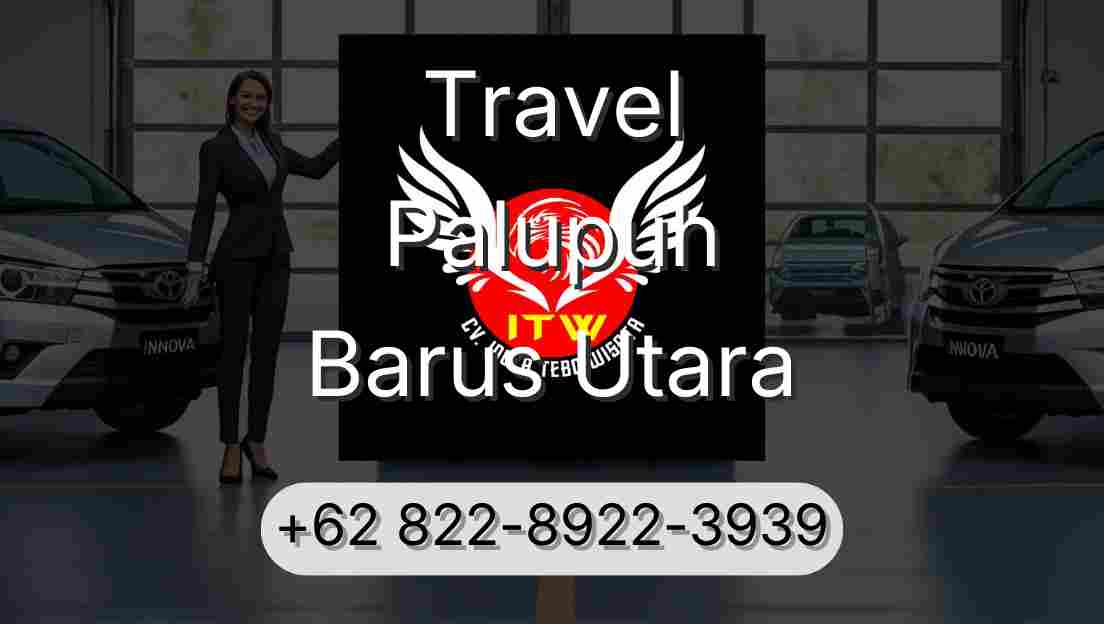 Travel Palupuh Barus Utara