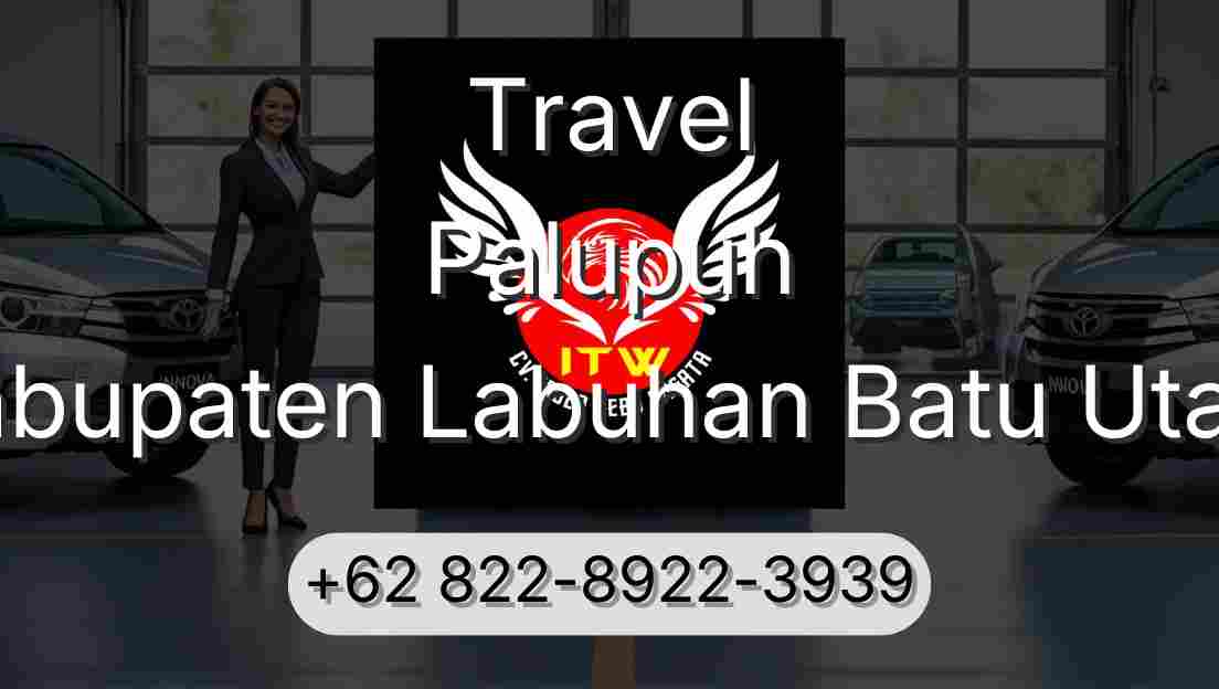 Travel Palupuh Kabupaten Labuhan Batu Utara