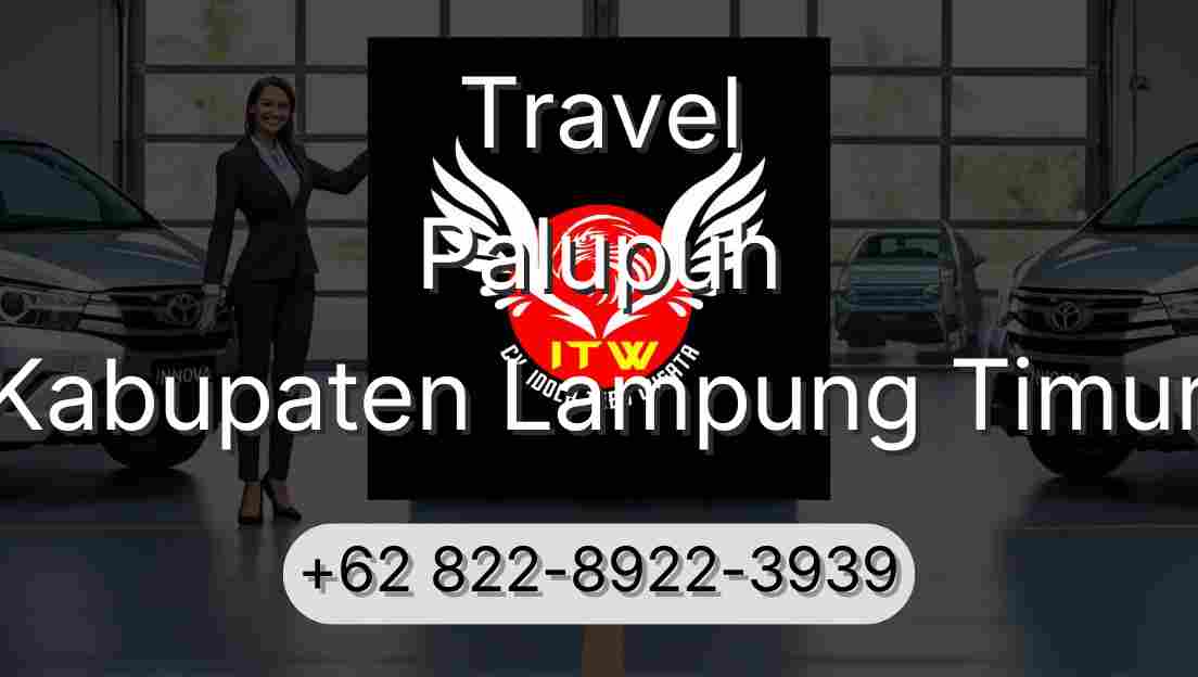 Travel Palupuh Kabupaten Lampung Timur