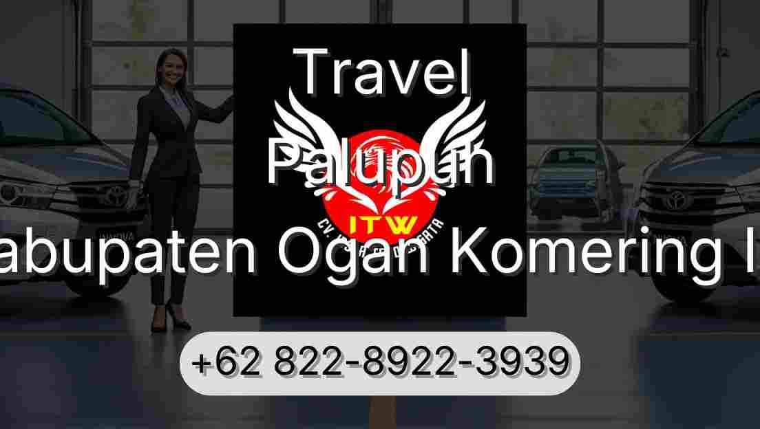 Travel Palupuh Kabupaten Ogan Komering Ilir