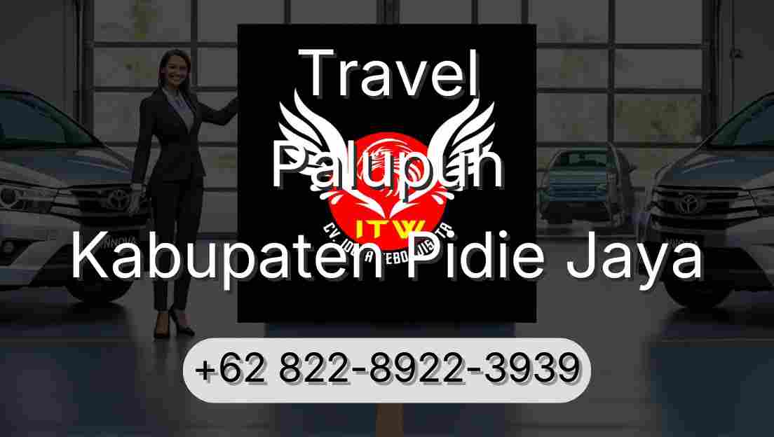 Travel Palupuh Kabupaten Pidie Jaya