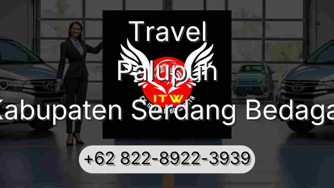 Travel Palupuh Kabupaten Serdang Bedagai