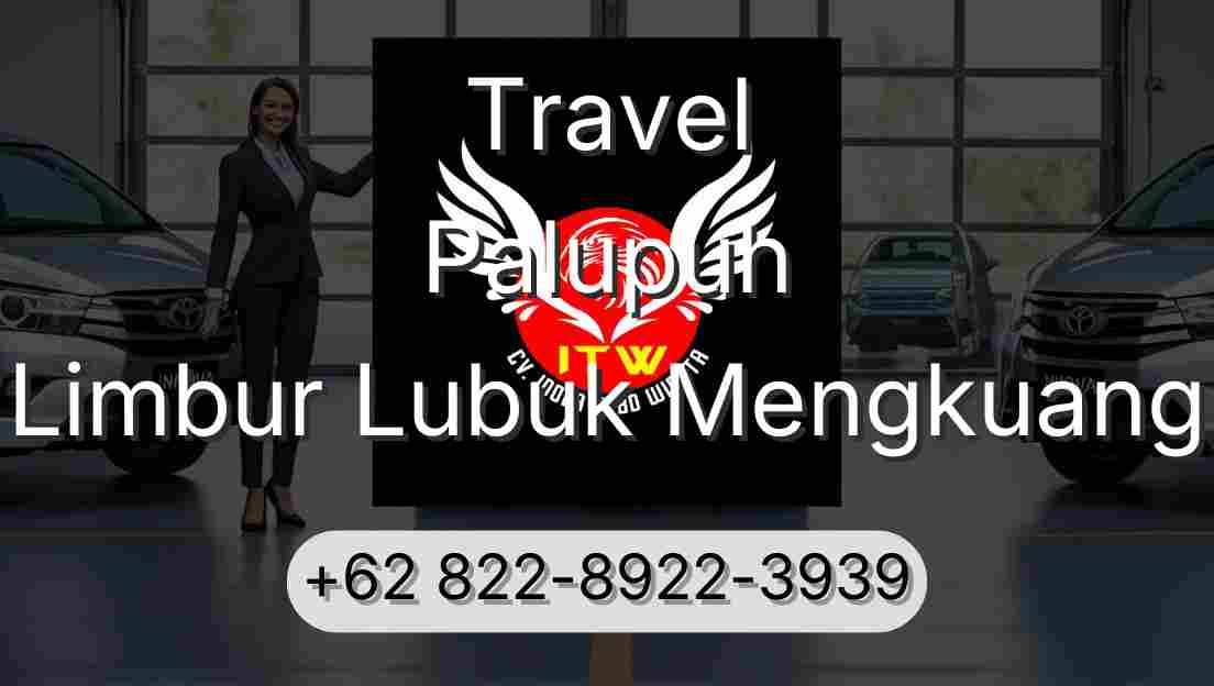 Travel Palupuh Limbur Lubuk Mengkuang