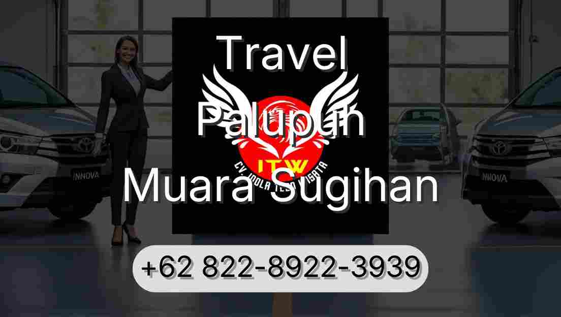 Travel Palupuh Muara Sugihan