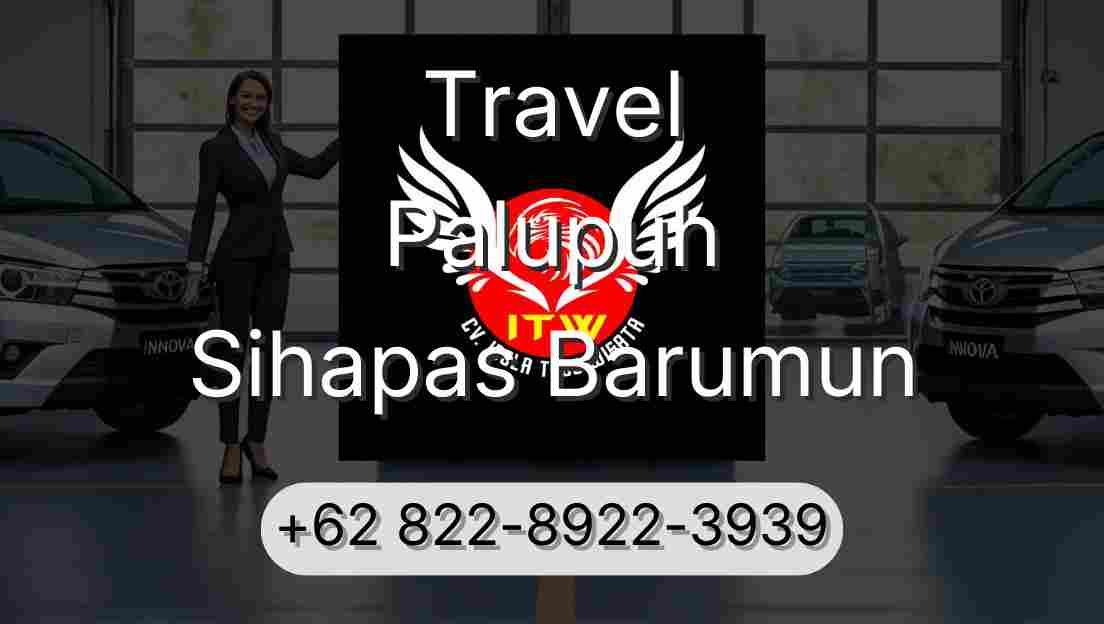 Travel Palupuh Sihapas Barumun