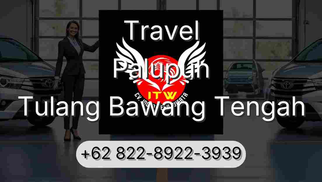 Travel Palupuh Tulang Bawang Tengah