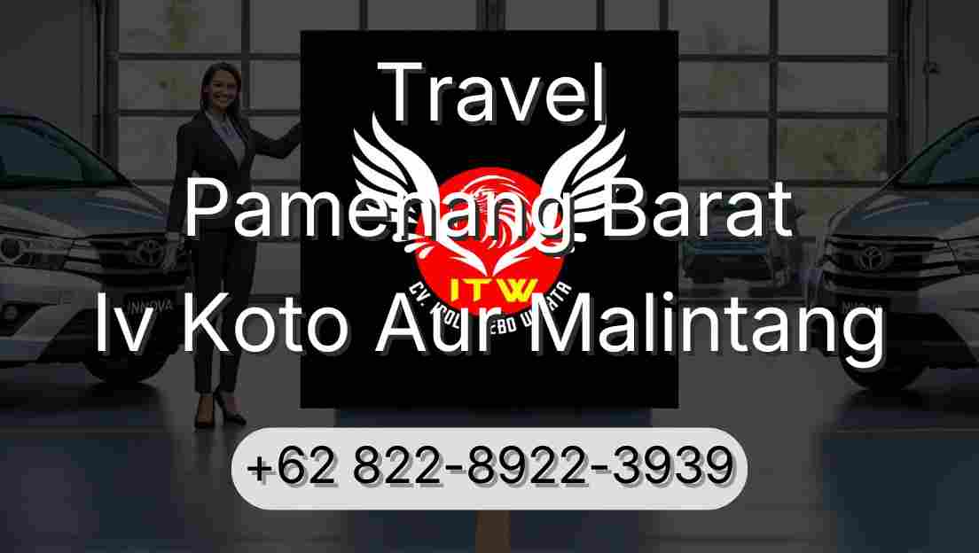 Travel Pamenang Barat Iv Koto Aur Malintang