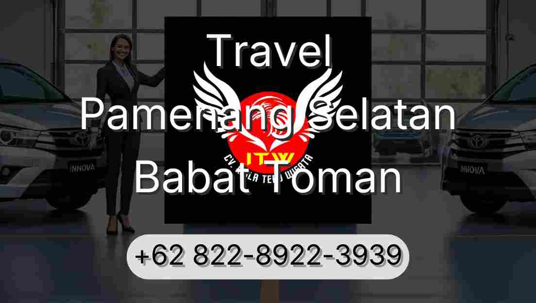 Travel Pamenang Selatan Babat Toman
