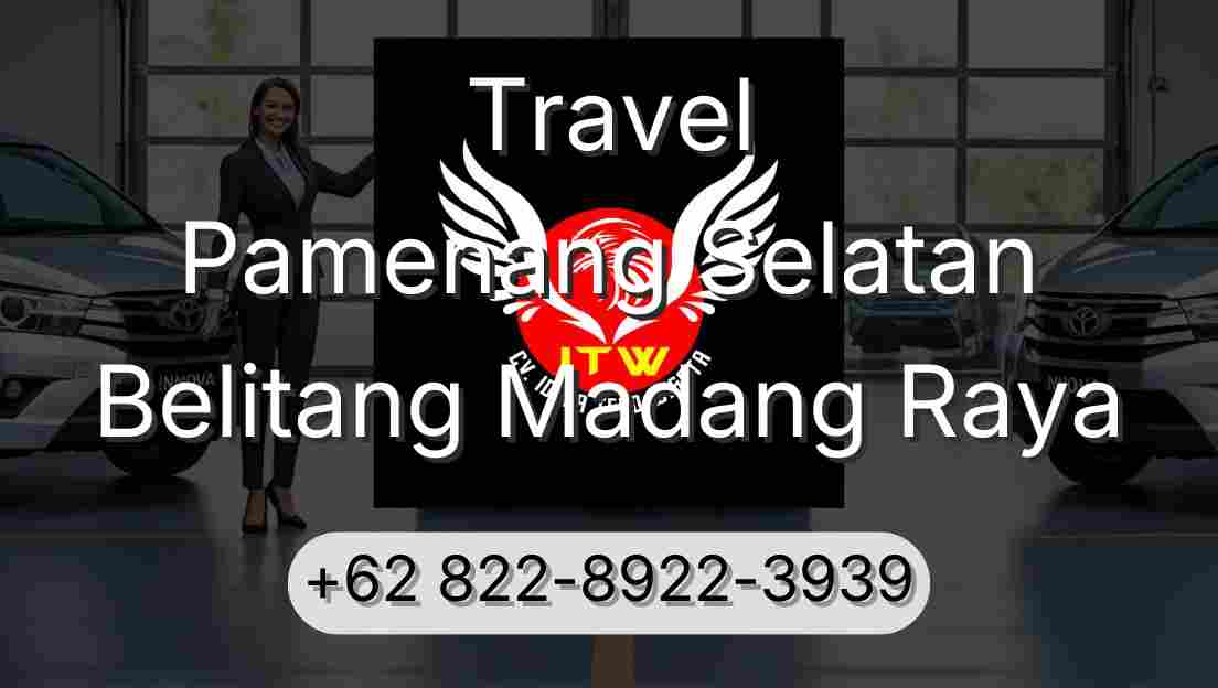 Travel Pamenang Selatan Belitang Madang Raya