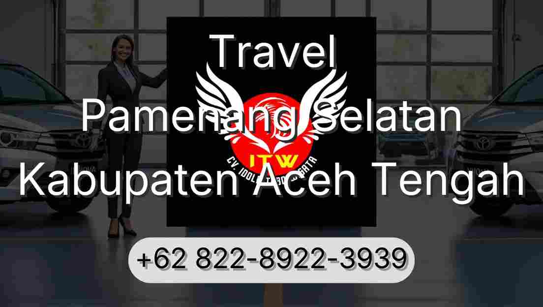 Travel Pamenang Selatan Kabupaten Aceh Tengah