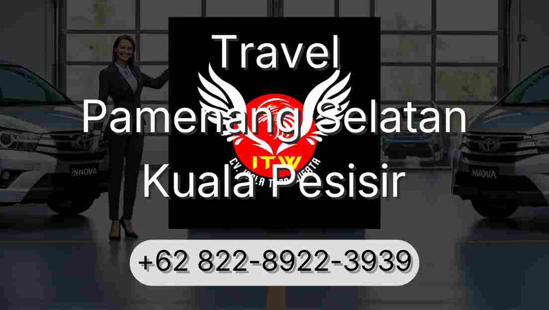 Travel Pamenang Selatan Kuala Pesisir
