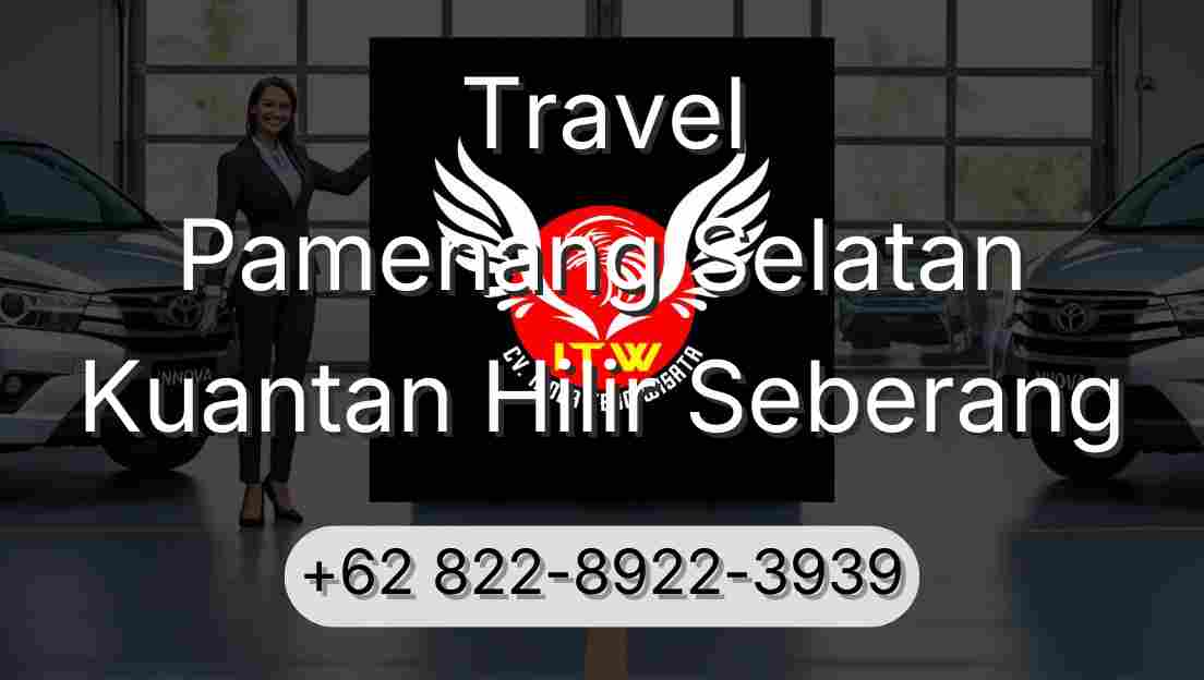 Travel Pamenang Selatan Kuantan Hilir Seberang