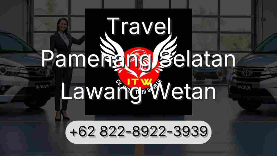 Travel Pamenang Selatan Lawang Wetan