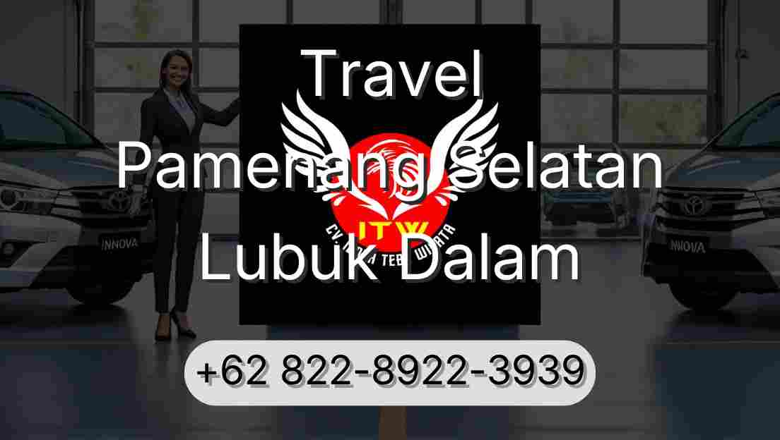 Travel Pamenang Selatan Lubuk Dalam