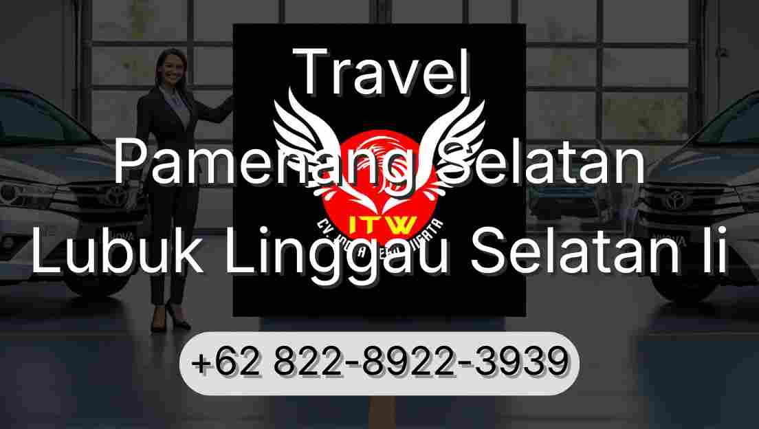 Travel Pamenang Selatan Lubuk Linggau Selatan Ii