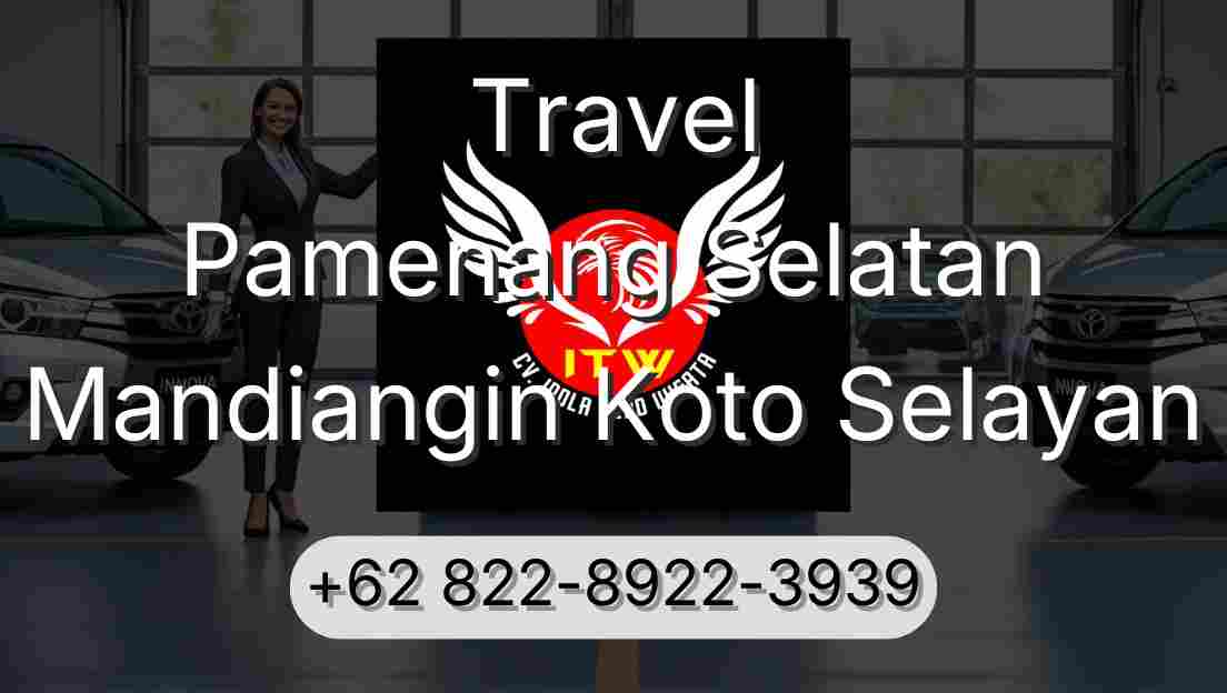 Travel Pamenang Selatan Mandiangin Koto Selayan