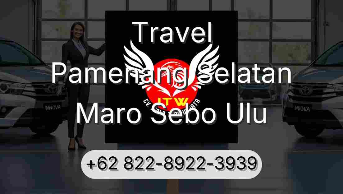Travel Pamenang Selatan Maro Sebo Ulu
