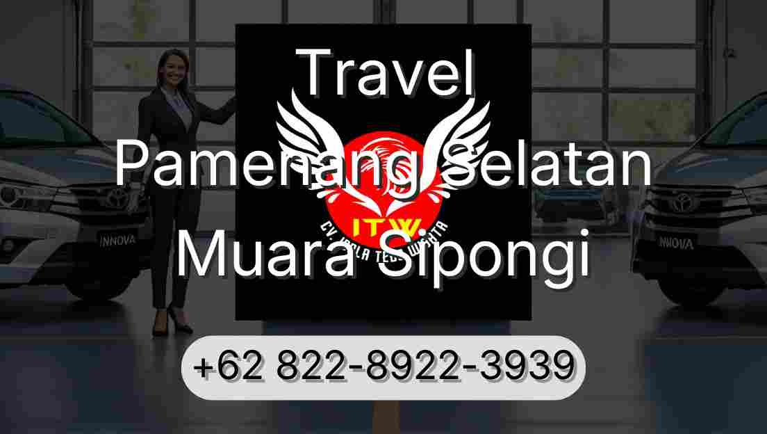 Travel Pamenang Selatan Muara Sipongi