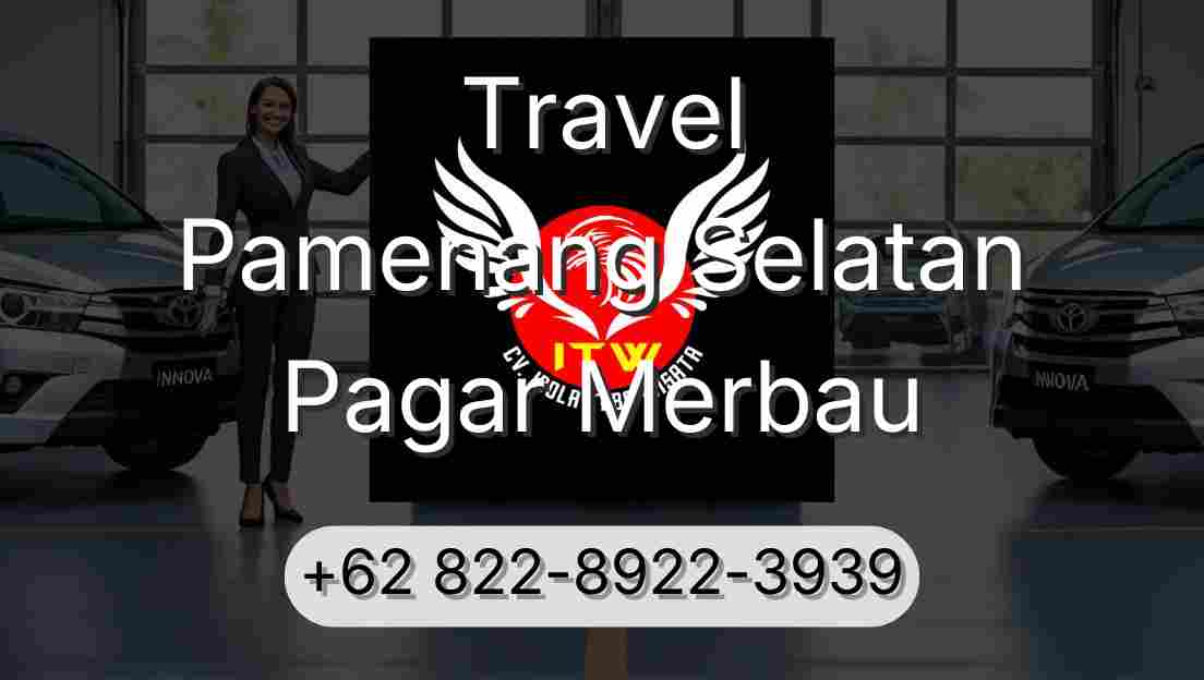 Travel Pamenang Selatan Pagar Merbau