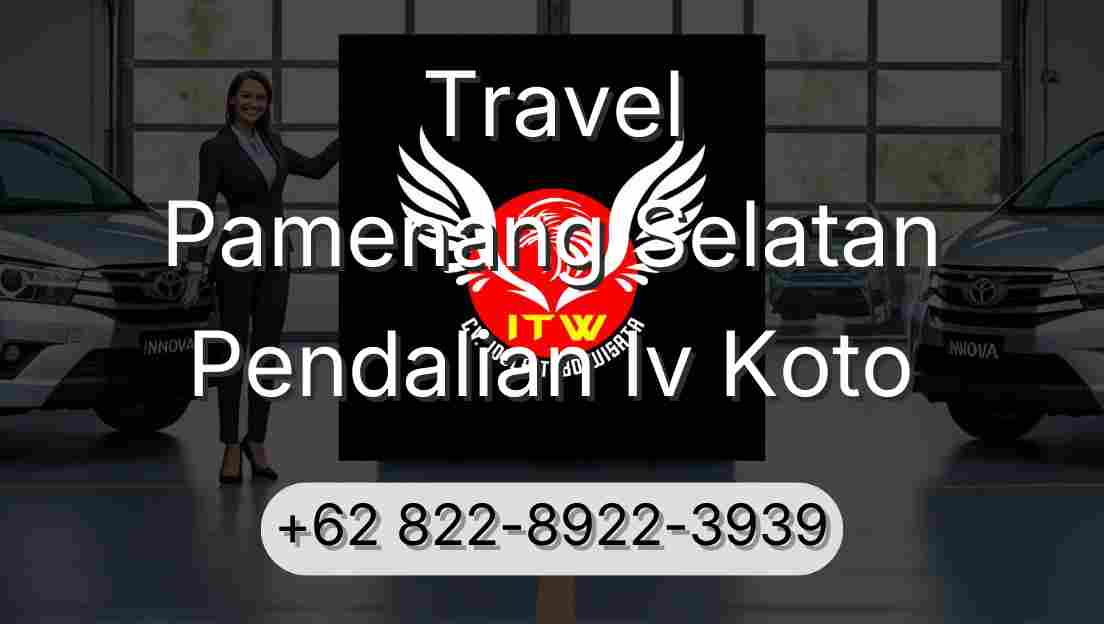 Travel Pamenang Selatan Pendalian Iv Koto