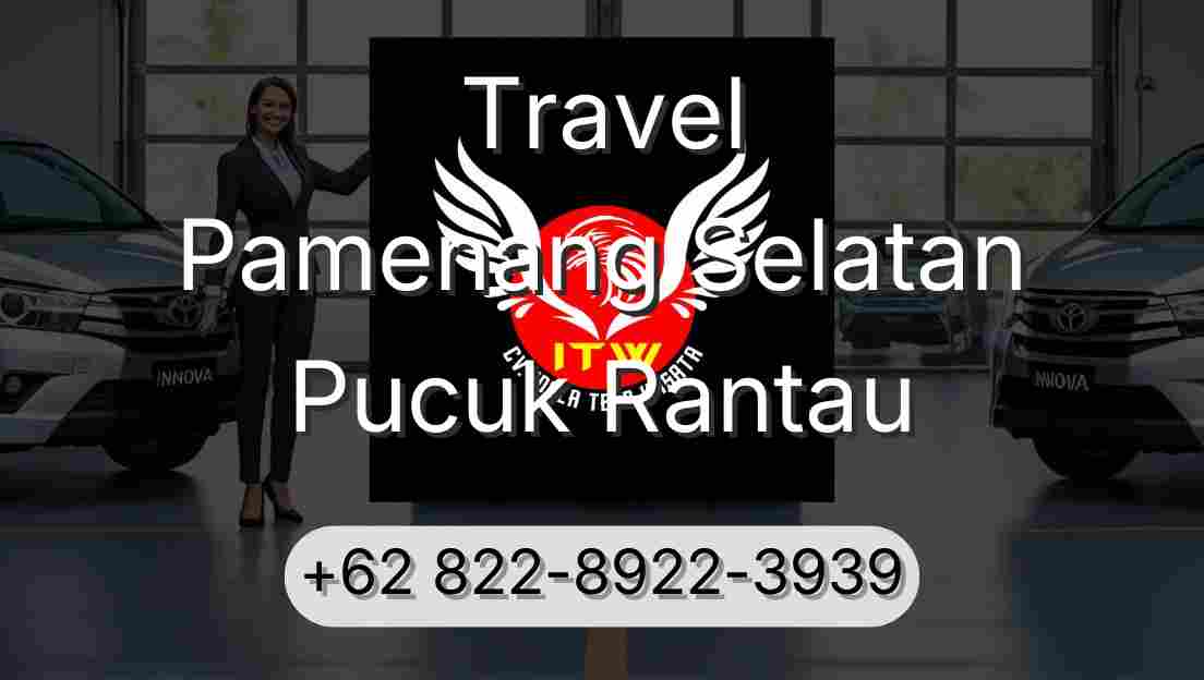 Travel Pamenang Selatan Pucuk Rantau