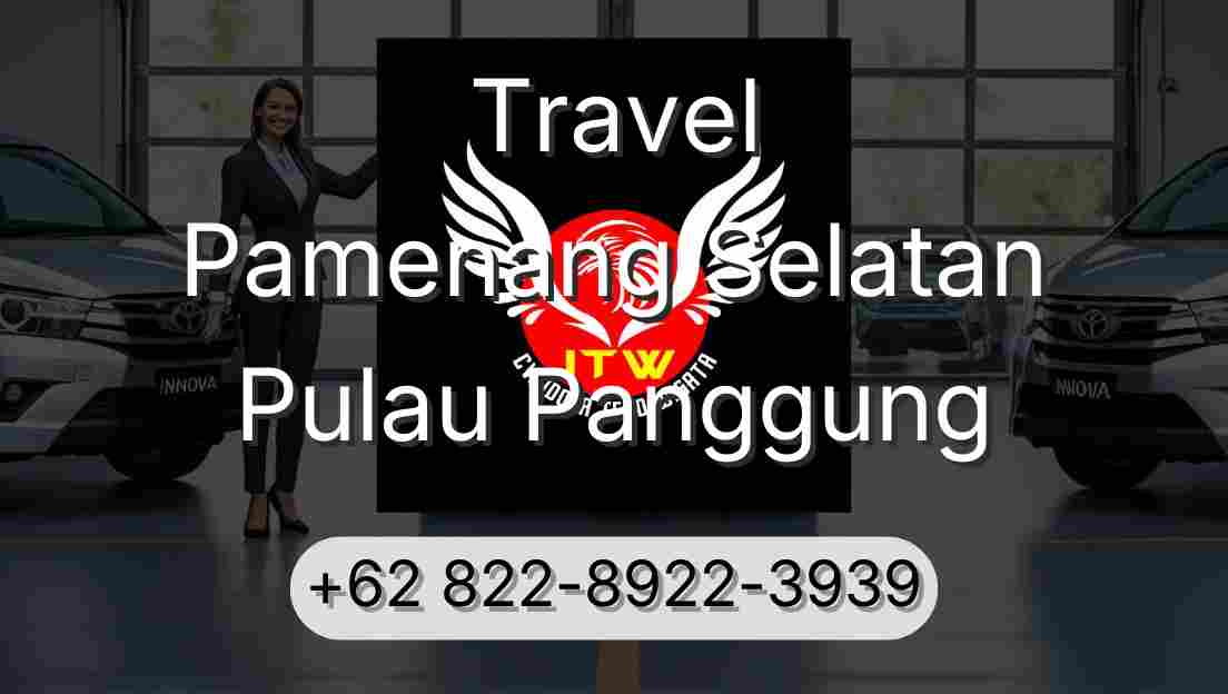 Travel Pamenang Selatan Pulau Panggung
