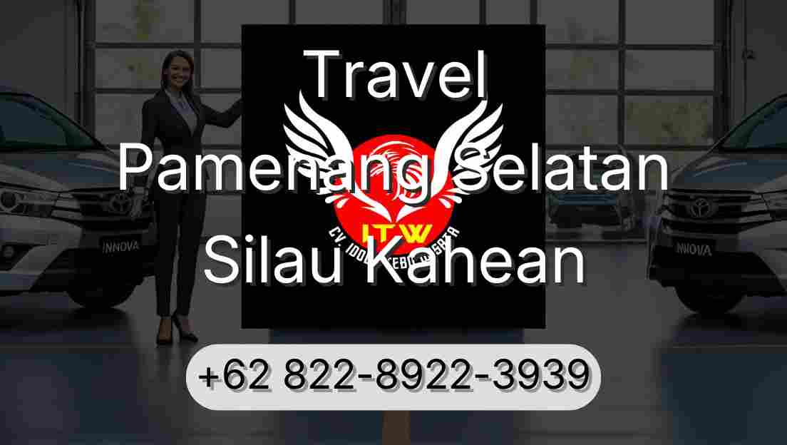 Travel Pamenang Selatan Silau Kahean