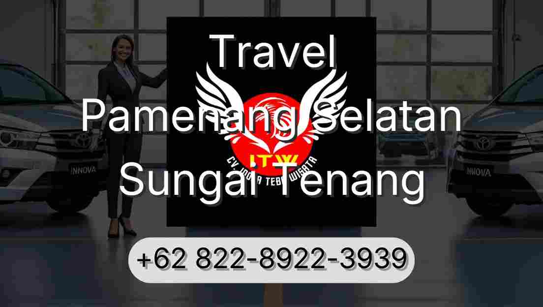 Travel Pamenang Selatan Sungai Tenang
