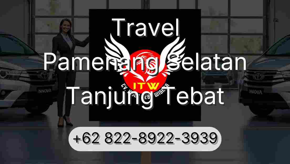 Travel Pamenang Selatan Tanjung Tebat