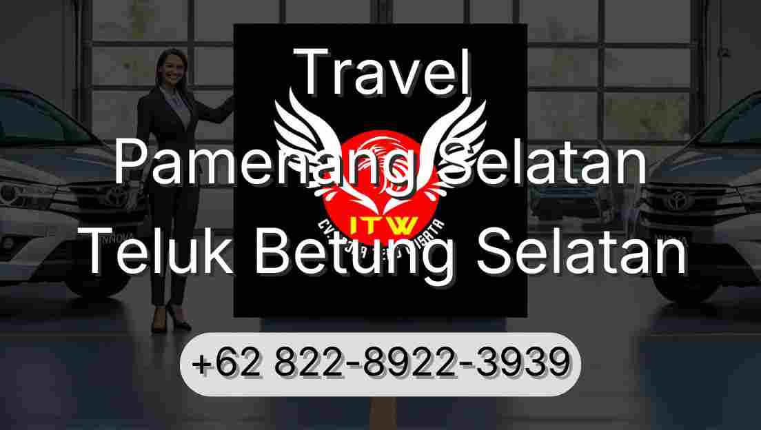 Travel Pamenang Selatan Teluk Betung Selatan