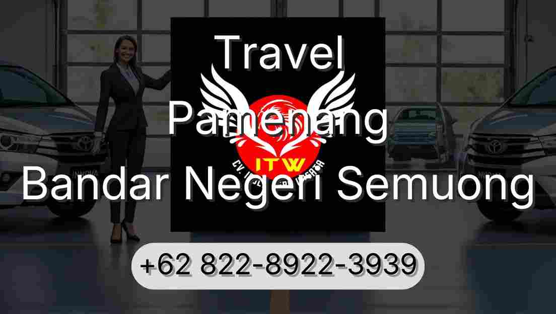 Travel Pamenang Bandar Negeri Semuong