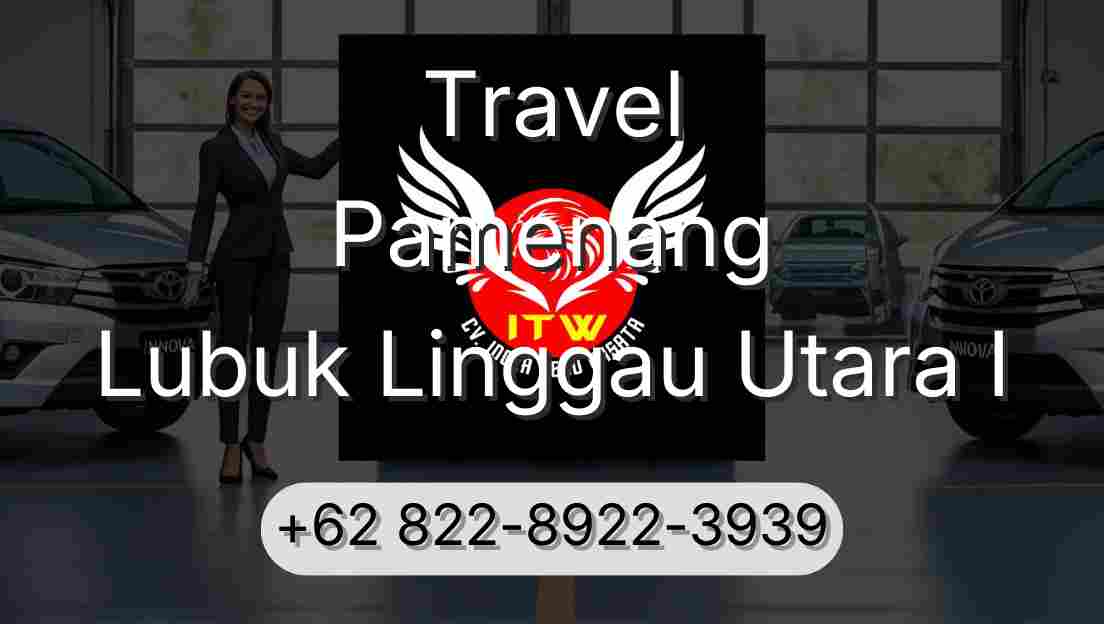 Travel Pamenang Lubuk Linggau Utara I