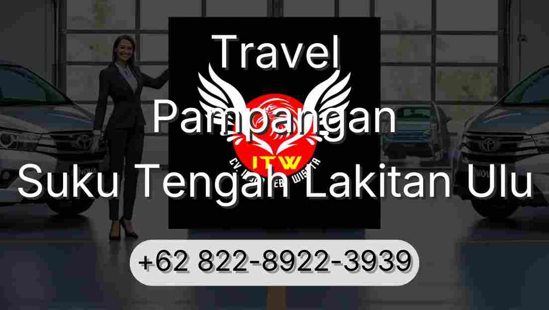 Travel Pampangan Suku Tengah Lakitan Ulu